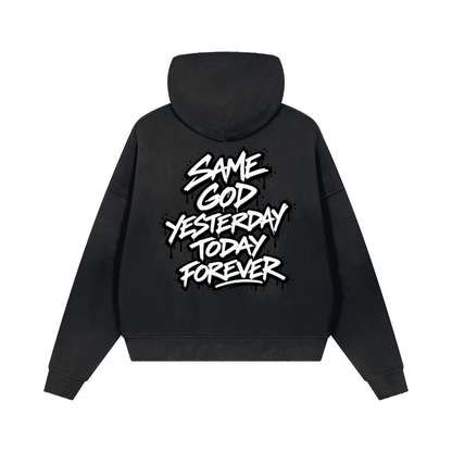 SAME GOD YESTERDAY TODAY FOREVER