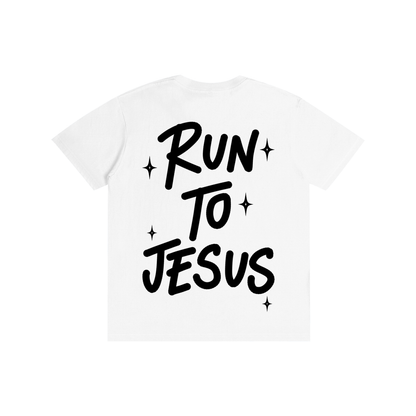 RUN TO JESUS