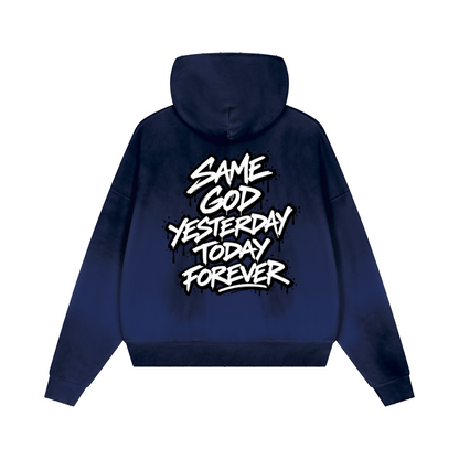 SAME GOD YESTERDAY TODAY FOREVER