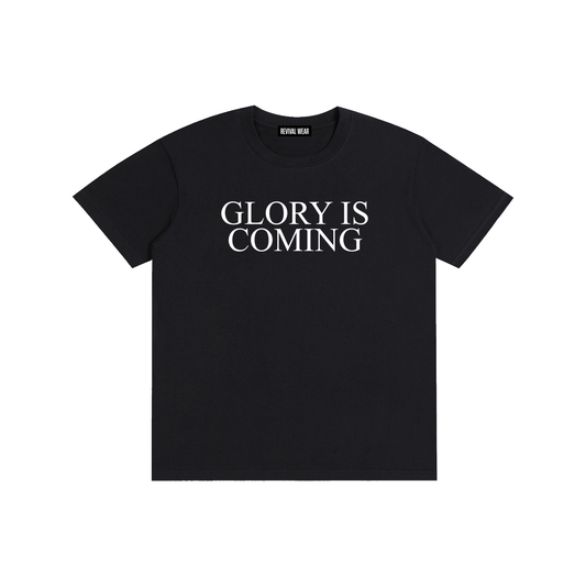 GLORY IS COMING